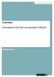 Icon image Exorzismus. Der Tod von Anneliese Michel