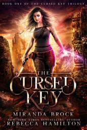 Icon image The Cursed Key: A New Adult Urban Fantasy Romance Novel