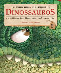 Icon image Dinossauros: O cotidiano dos dinos como você nunca viu