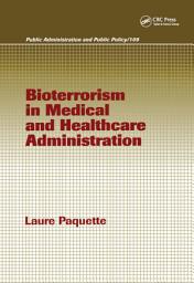 Icon image Bioterrorism in Medical and Healthcare Administration