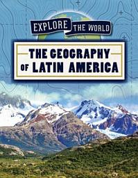 Icon image The Geography of Latin America