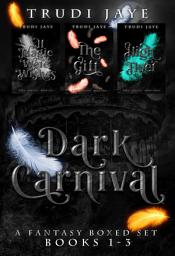 Icon image The Dark Carnival Boxed Set: An Enemies-To-Lovers Paranormal Fantasy - Books 1-3