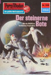 Icon image Perry Rhodan 1098: Der steinerne Bote: Perry Rhodan-Zyklus "Die kosmische Hanse"