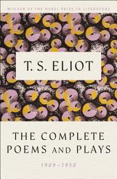 Icon image The Complete Poems and Plays, 1909-1950
