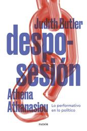 Icon image Desposesión: Lo performativo en lo político