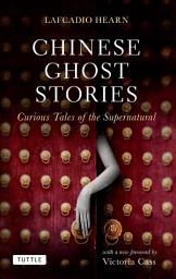Icon image Chinese Ghost Stories: Curious Tales of the Supernatural