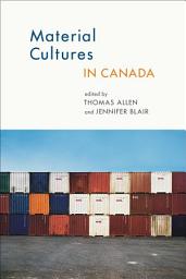 Icon image Material Cultures in Canada