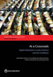 Icon image At a Crossroads: Higher Education in Latin America and the Caribbean