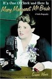 Icon image It's One O'Clock and Here Is Mary Margaret McBride: A Radio Biography
