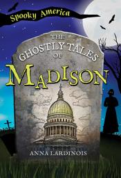Icon image The Ghostly Tales of Madison