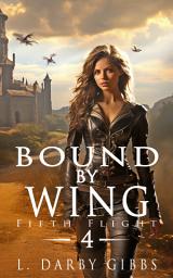 Icon image Bound by Wing: Epic Dragon Rider Romantasy