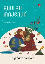 Icon image Akulah Majenun: Kumpulan Puisi
