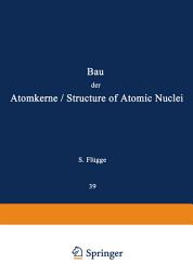 Icon image Structure of Atomic Nuclei / Bau der Atomkerne