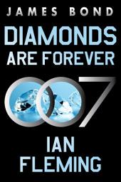 Icon image Diamonds Are Forever: A James Bond Novel