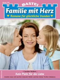 Icon image Familie mit Herz 194: Kein Platz für die Liebe
