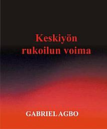 Icon image Keskiyön rukoilun voima