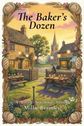 Icon image The Baker's Dozen: Death & Sourdough, Book Three