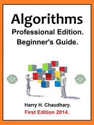 Icon image Algorithms, Professional Edition.: Beginner's Guide 2014.