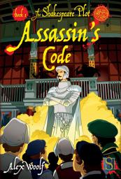 Icon image The Shakespeare Plot Book 1: Assassin's Code