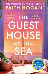 Icon image The Guest House by the Sea: An uplifting Irish novel to curl up with from the queen of heart-warming fiction