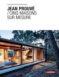 Icon image Jean Prouvé / Cinq maisons sur mesure