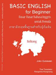 Icon image BASIC ENGLISH For Beginner: DASAR-DASAR BAHASA INGGRIS UNTUK PEMULA ภาษาอังกฤษพื้นฐานสําหรับผู้เริ่มต้น