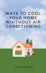 Icon image ways to cool your home Whithout Air Conditioning