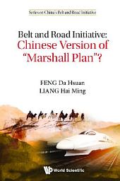 Icon image Belt and Road Initiative: Chinese Version of "Marshall Plan"?