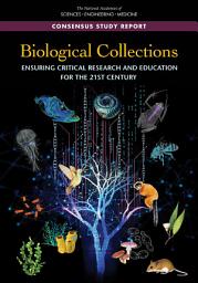 Icon image Biological Collections: Ensuring Critical Research and Education for the 21st Century