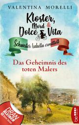 Icon image Kloster, Mord und Dolce Vita - Das Geheimnis des toten Malers
