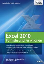Icon image Excel 2010 Formeln und Funktionen: Das ultimative Nachschlagewerk für alle Excel-Profis