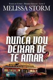 Icon image Nunca Vou Deixar de Te Amar