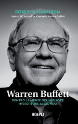 Icon image Warren Buffett: Dentro la mente del migliore investitore al mondo