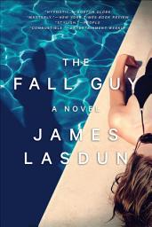 Icon image The Fall Guy: A Novel
