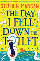 Icon image The Day I Fell Down the Toilet (eBook)