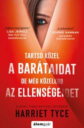 Icon image Tartsd közel a barátaidat, de még közelebb az ellenségeidet