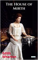 Icon image The House of Mirth