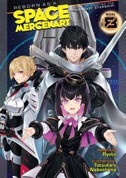 Icon image Reborn as a Space Mercenary: I Woke Up Piloting the Strongest Starship! (Light Novel)