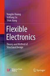 Icon image Flexible Electronics: Theory and Method of Structural Design
