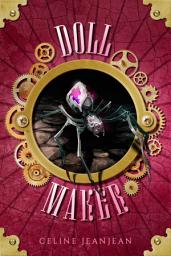 Icon image The Doll Maker: A Quirky Steampunk Fantasy