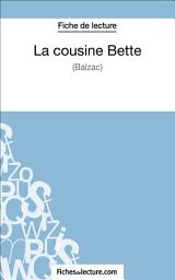 Icon image La cousine Bette de Balzac (Fiche de lecture): Analyse complète de l'oeuvre