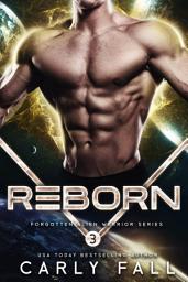 Icon image Reborn: (An Alien / Sci-Fi Romance)
