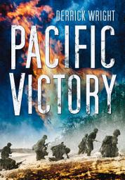 Icon image Pacific Victory: Tarawa to Okinawa 1943–45