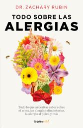 Icon image Todo sobre las alergias: Todo lo que necesitas saber sobre el asma, las alergias alimentarias, la alergia al polen y más