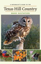 Icon image A Naturalist's Guide to the Texas Hill Country