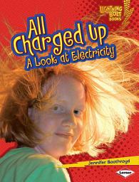 Icon image All Charged Up: A Look at Electricity