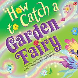 Icon image How to Catch a Garden Fairy