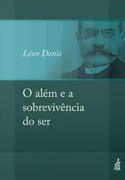 Icon image O além e a sobrevivência do ser