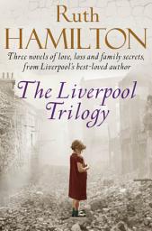 Icon image The Liverpool Trilogy: Mersey View, That Liverpool Girl, Lights of Liverpool