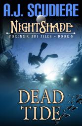 Icon image Dead Tide: An International Paranormal Thriller: The NightShade Forensic FBI Files - Book 8
